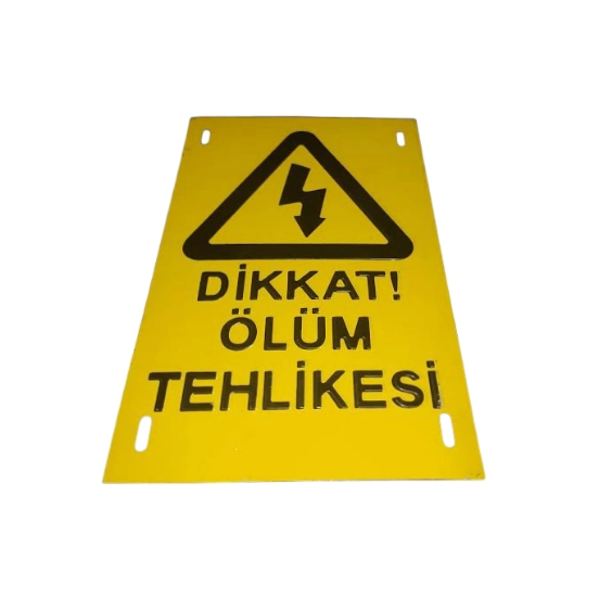 Dikkat Ölüm Tehlikesi Levhası