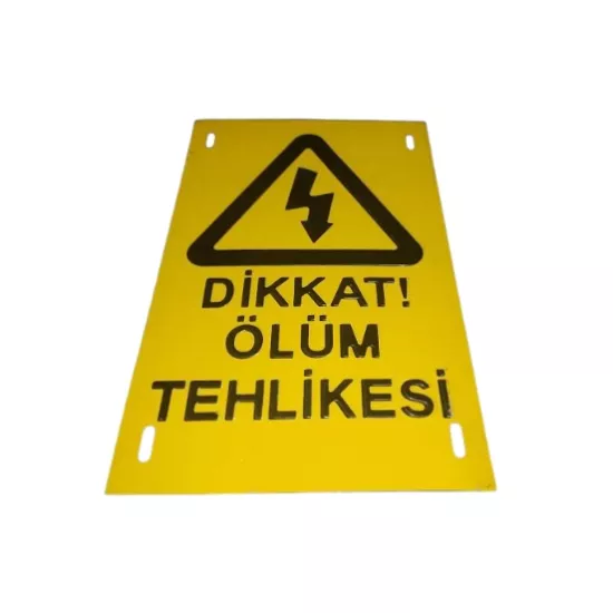 Dikkat Ölüm Tehlikesi Levhası